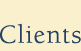 Clients